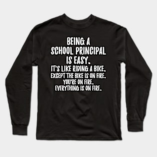 Being a School Principal Long Sleeve T-Shirt
